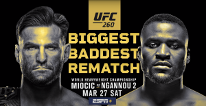 UFC 260 pre-fight videos, Miocic, Ngannou, Volkanovski, Ortega
